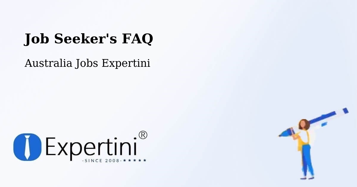 Job Seeker FAQ – Spring Hill - Australia Jobs Expertini